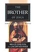The brother of Jesus : James the Just and his... von Bruce Chilton
