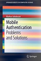 Mobile authentication : problems and solutions