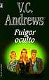 Fulgor oculto de V  C Andrews