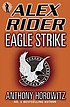 Eagle strike von Anthony Horowitz