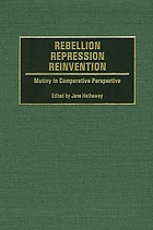 Rebellion, repression, reinvention : mutiny in comparative perspective