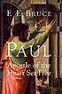 Paul, apostle of the heart set free by F  F Bruce