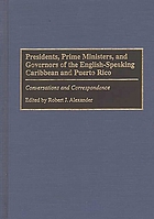 Presidents, prime ministers, and governors of the English-speaking Caribbean and Puerto Rico : conversations and correspondence