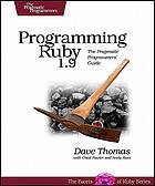 Programming Ruby 1.9 : the pragmatic programmers' guide