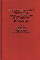 The effectiveness of innovative approaches in the treatment of drug abuse