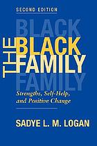 The Black family : strengths, self-help, and positive change