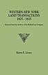 Western New York land transactions, 1825-1835... by Karen E Livsey
