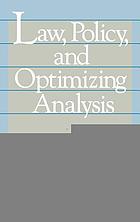 Law, policy, and optimizing analysis