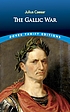 The Gallic war von Julius Caesar