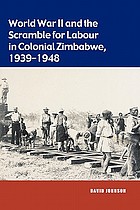 World War II and the scramble for labour in colonial Zimbabwe, 1939-1948