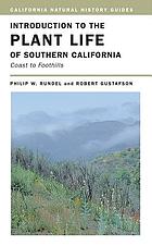 Introduction to plant life of southern California : coast to foothills