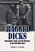 Ragged dicks : masculinity, steel, and the rhetoric of the self-made man