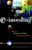 E-investing : how to choose and use a discount broker