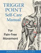 Trigger point self-care manual for pain-free movement