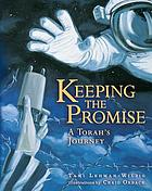 Keeping the promise : a Torah's journey