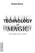 Technology as magic : the triumph of the irrational