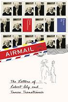 Airmail : the letters of Robert Bly and Tomas Tranströmer
