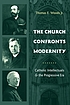 The Church confronts modernity : Catholic intellectuals... von Thomas E Woods