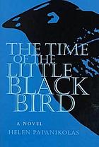The time of the little black bird