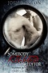 Somebody killed his editor 著者：  Josh Lanyon 