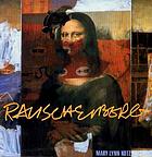 Rauschenberg, art and life