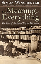 The meaning of everything : the story of the Oxford English dictionary