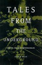 Tales from the underground : a natural history of subterranean life