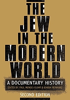 The Jew in the modern world : a documentary history