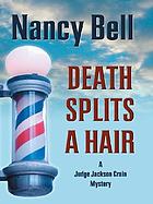 Death splits a hair