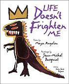 Life doesn't frighten me