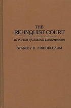 The Rehnquist Court : in pursuit of judicial conservatism
