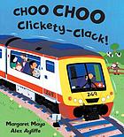 Choo choo clickety-clack