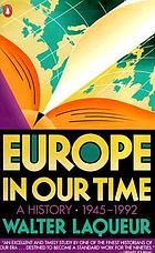 Europe in our time : a history, 1945-1992