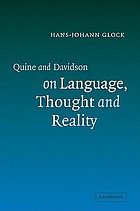 Quine and Davidson on Language, Thought and Reality.