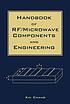 Handbook of RF/microwave components and engineering