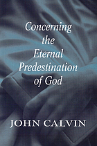 Concerning the eternal predestination of God