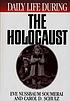 Daily life during the Holocaust von Eve Nussbaum Soumerai