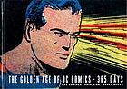 The golden age of DC Comics : 365 days