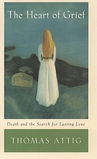 The heart of grief : death and the search for lasting love