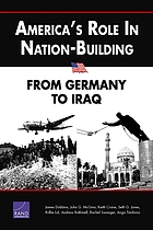America's role in nation-building : from Germany to Iraq
