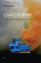Chaosophy : texts and interviews 1972-1977