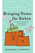 Bringing home the Birkin : my life in hot pursuit... door Michael Tonello