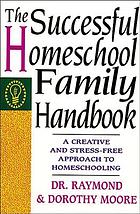 The successful homeschool family handbook.