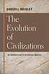 The evolution of civilizations : an introduction to historical analysis