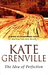 The idea of perfection 著者：  Kate Grenville 
