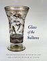 Glass of the sultans by  Stefano Carboni 