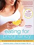 Eating for pregnancy : an essential nutrition... 著者：  Catherine Cheremeteff Jones 