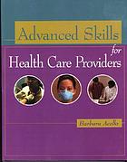 Advanced skills for health care providers
