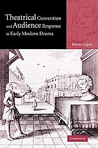 Theatrical convention and audience response in early modern drama