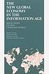 The New global economy in the information age : reflections on our changing world